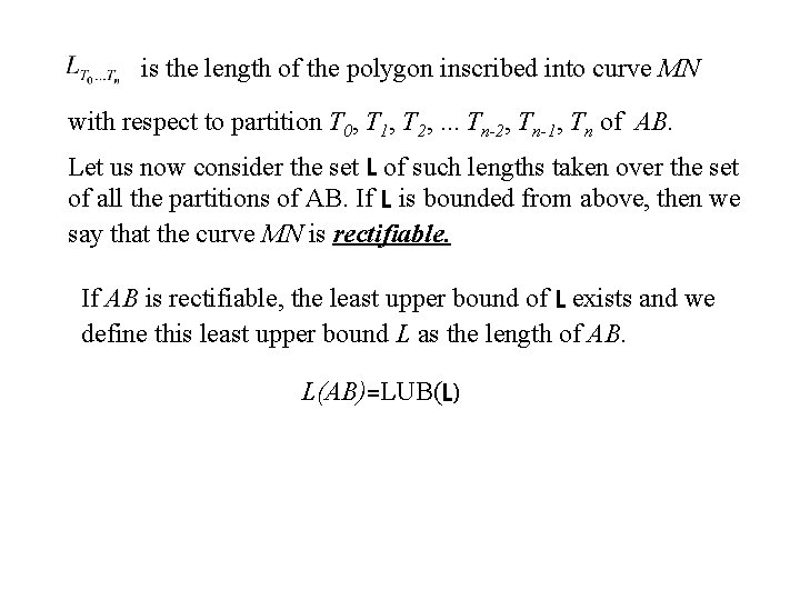 is the length of the polygon inscribed into curve MN with respect to partition