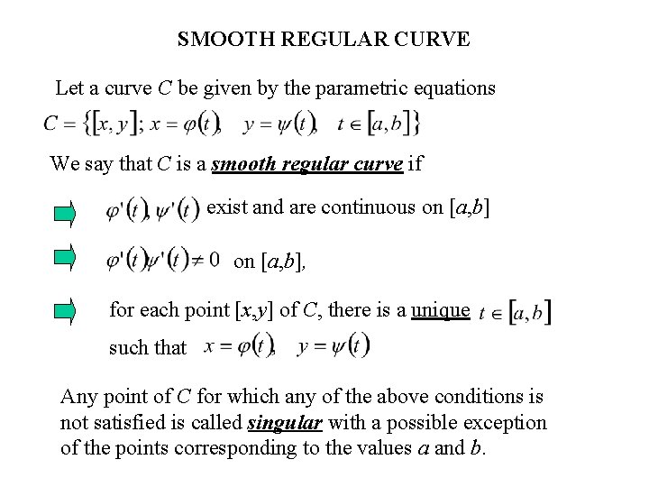 SMOOTH REGULAR CURVE Let a curve C be given by the parametric equations We