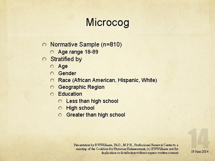 Microcog Normative Sample (n=810) Age range 18 -89 Stratified by Age Gender Race (African