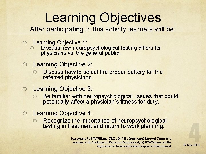 Learning Objectives After participating in this activity learners will be: Learning Objective 1: Discuss