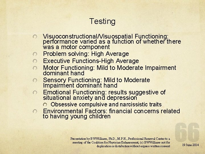 Testing Visuoconstructional/Visuospatial Functioning: performance varied as a function of whethere was a motor component