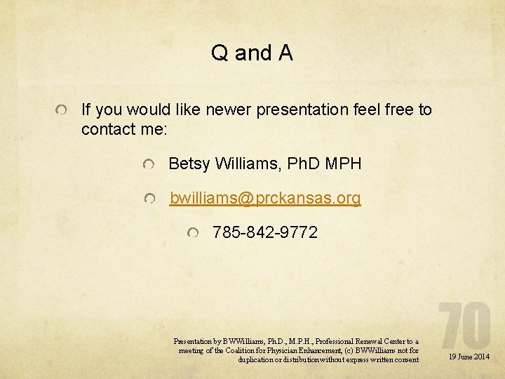 Q and A If you would like newer presentation feel free to contact me: