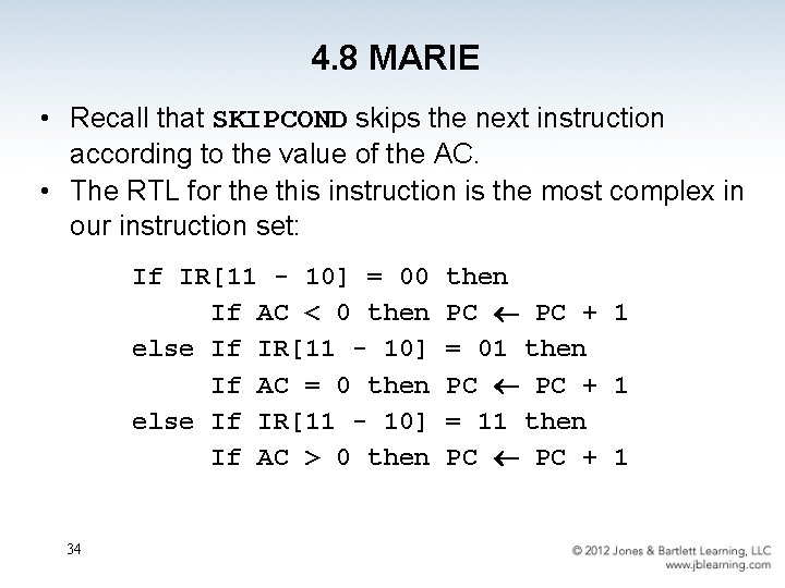 4. 8 MARIE • Recall that SKIPCOND skips the next instruction according to the