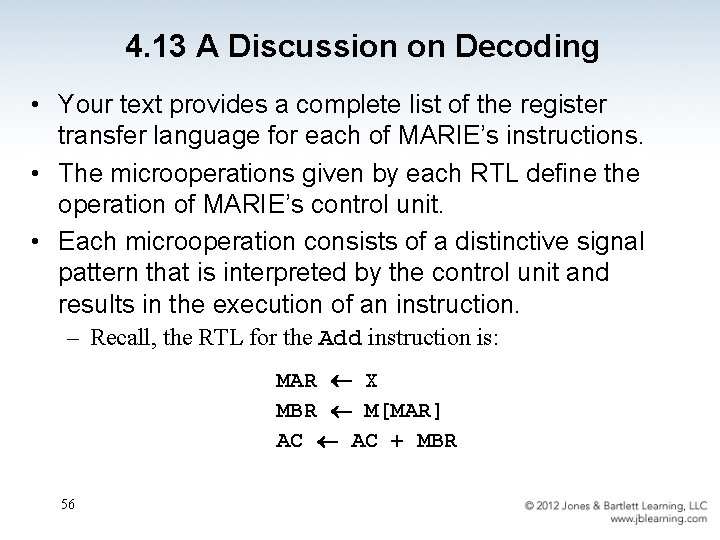 4. 13 A Discussion on Decoding • Your text provides a complete list of