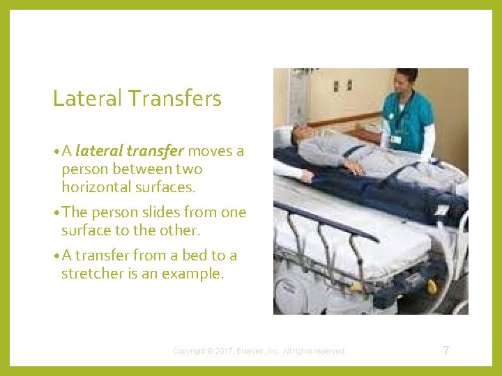 Lateral Transfers • A lateral transfer moves a person between two horizontal surfaces. •