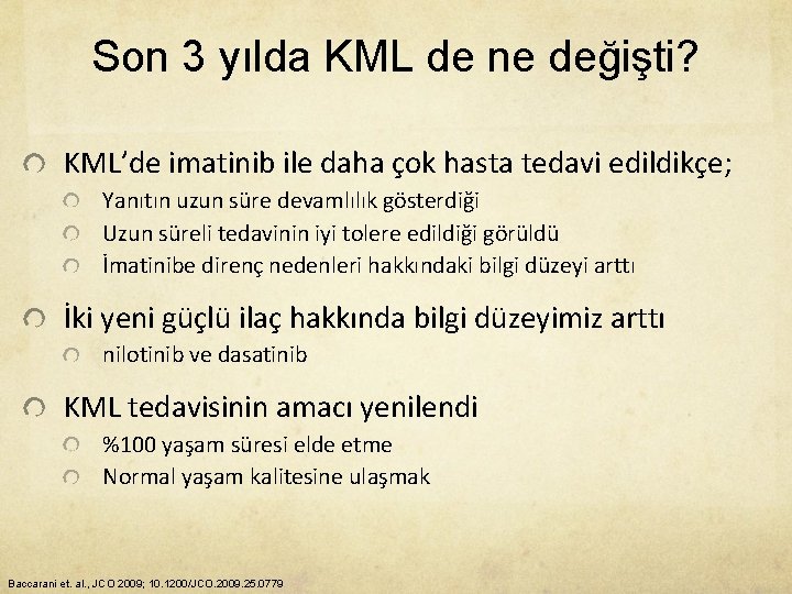 Son 3 yılda KML de ne değişti? KML’de imatinib ile daha çok hasta tedavi