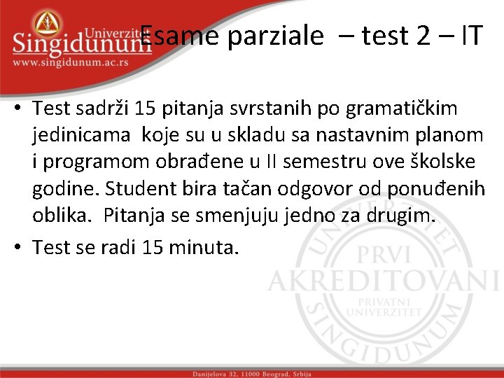 Esame parziale – test 2 – IT • Test sadrži 15 pitanja svrstanih po