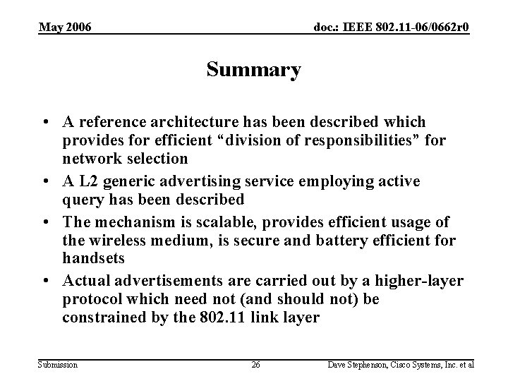 May 2006 doc. : IEEE 802. 11 -06/0662 r 0 Summary • A reference