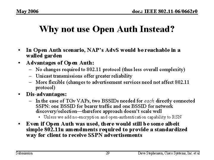 May 2006 doc. : IEEE 802. 11 -06/0662 r 0 Why not use Open