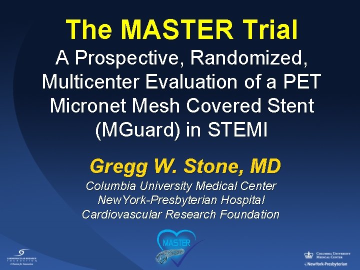 The MASTER Trial A Prospective, Randomized, Multicenter Evaluation of a PET Micronet Mesh Covered