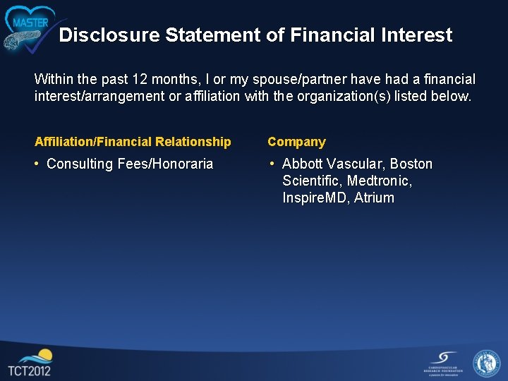 Disclosure Statement of Financial Interest Within the past 12 months, I or my spouse/partner