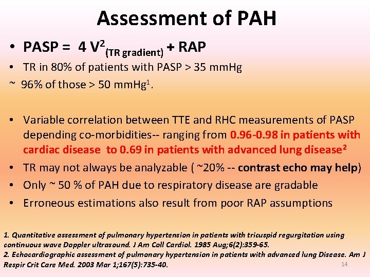 Assessment of PAH • PASP = 4 V 2(TR gradient) + RAP • TR Assessment of PAH • PASP = 4 V 2(TR gradient) + RAP • TR