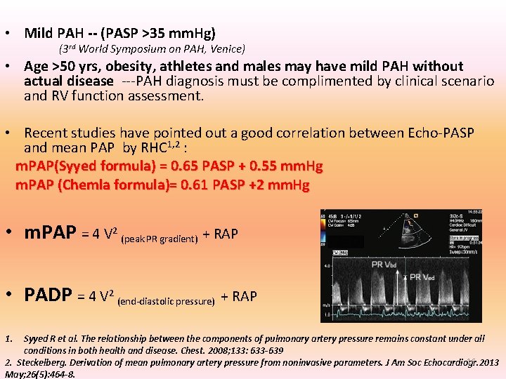 • Mild PAH -- (PASP >35 mm. Hg) (3 rd World Symposium on • Mild PAH -- (PASP >35 mm. Hg) (3 rd World Symposium on