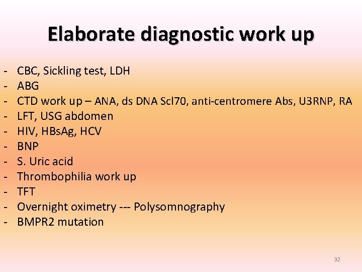 Elaborate diagnostic work up - CBC, Sickling test, LDH ABG CTD work up – Elaborate diagnostic work up - CBC, Sickling test, LDH ABG CTD work up –