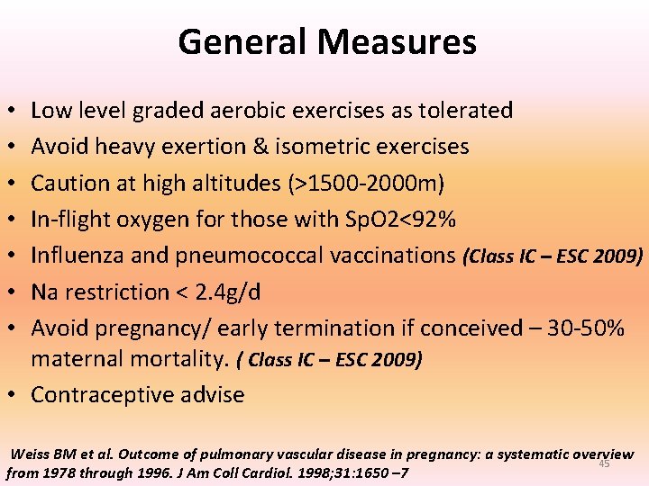 General Measures Low level graded aerobic exercises as tolerated Avoid heavy exertion & isometric General Measures Low level graded aerobic exercises as tolerated Avoid heavy exertion & isometric