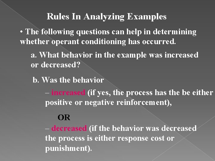 Rules In Analyzing Examples • The following questions can help in determining whether operant