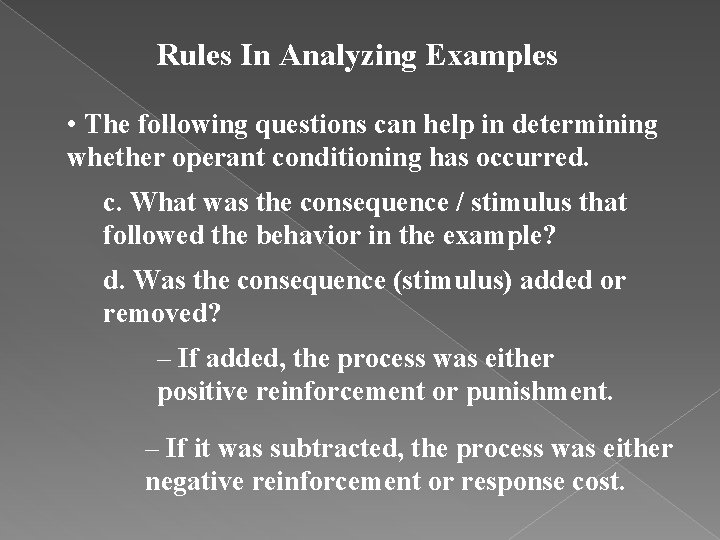 Rules In Analyzing Examples • The following questions can help in determining whether operant