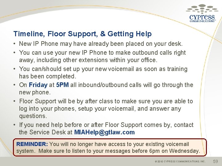Timeline, Floor Support, & Getting Help • New IP Phone may have already been