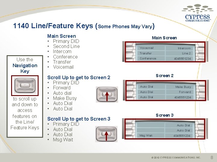 1140 Line/Feature Keys (Some Phones May Vary) Use the Navigation Key to scroll up