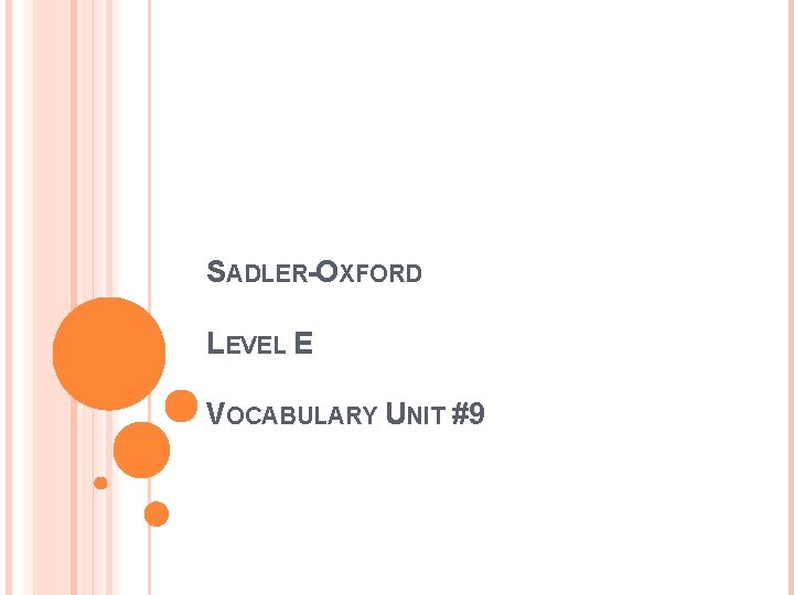 SADLER-OXFORD LEVEL E VOCABULARY UNIT #9 