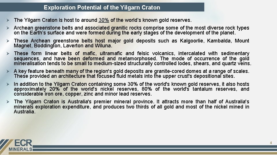 Exploration Potential of the Yilgarn Craton Ø The Yilgarn Craton is host to around