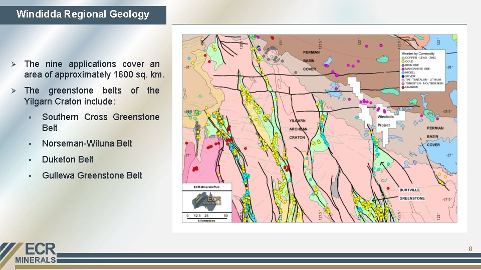 Windidda Regional Geology Ø The nine applications cover an area of approximately 1600 sq.