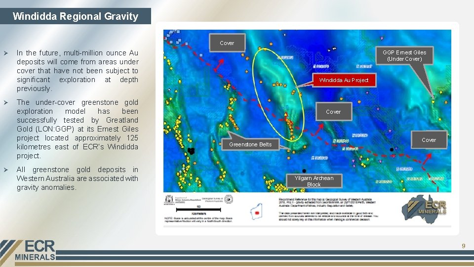 Windidda Regional Gravity Cover Ø Ø Ø In the future, multi-million ounce Au deposits