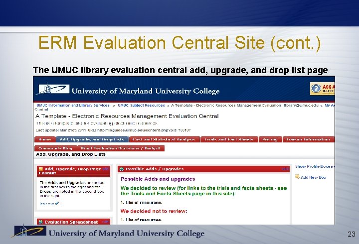 ERM Evaluation Central Site (cont. ) The UMUC library evaluation central add, upgrade, and ERM Evaluation Central Site (cont. ) The UMUC library evaluation central add, upgrade, and