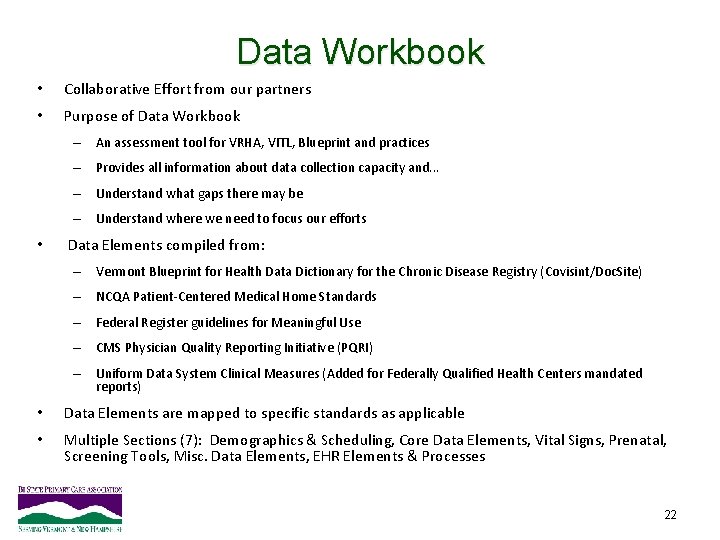 Data Workbook • Collaborative Effort from our partners • Purpose of Data Workbook –