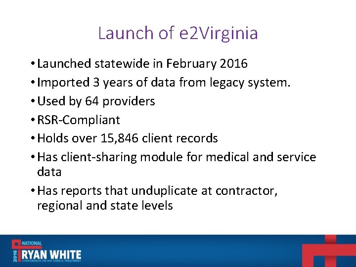 Launch of e 2 Virginia • Launched statewide in February 2016 • Imported 3