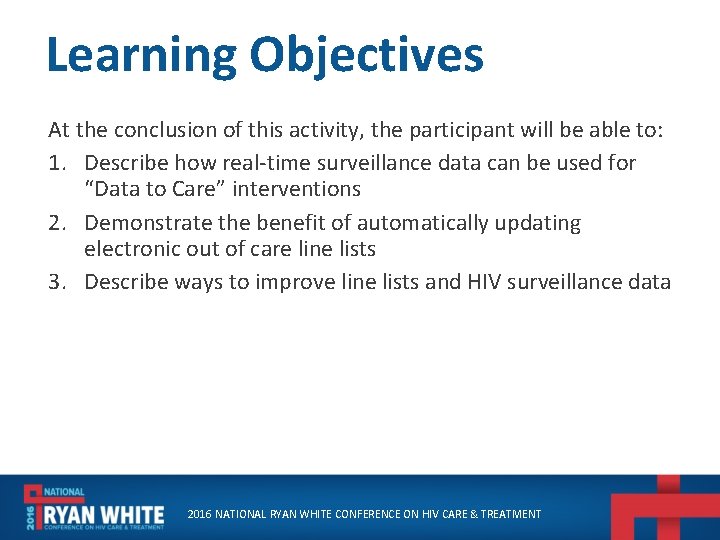 Learning Objectives At the conclusion of this activity, the participant will be able to: