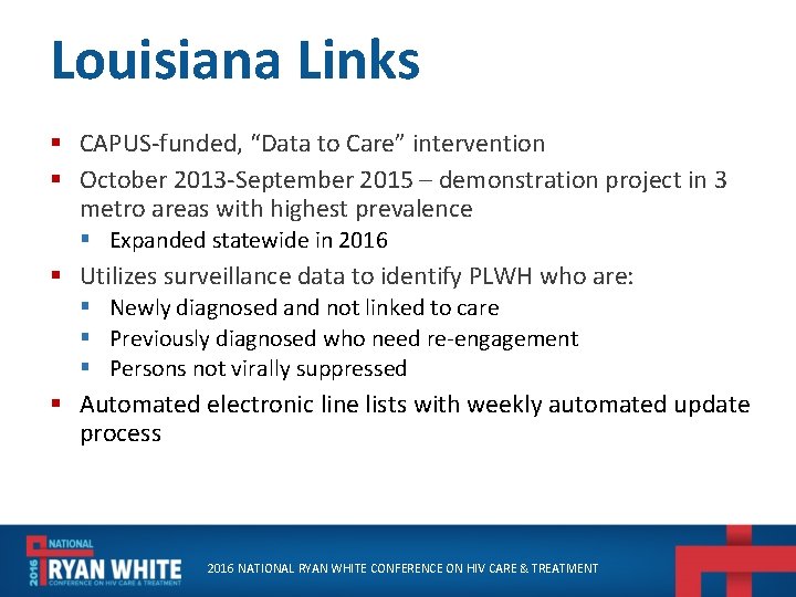 Louisiana Links § CAPUS-funded, “Data to Care” intervention § October 2013 -September 2015 –