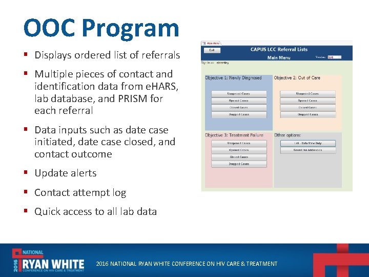 OOC Program § Displays ordered list of referrals § Multiple pieces of contact and