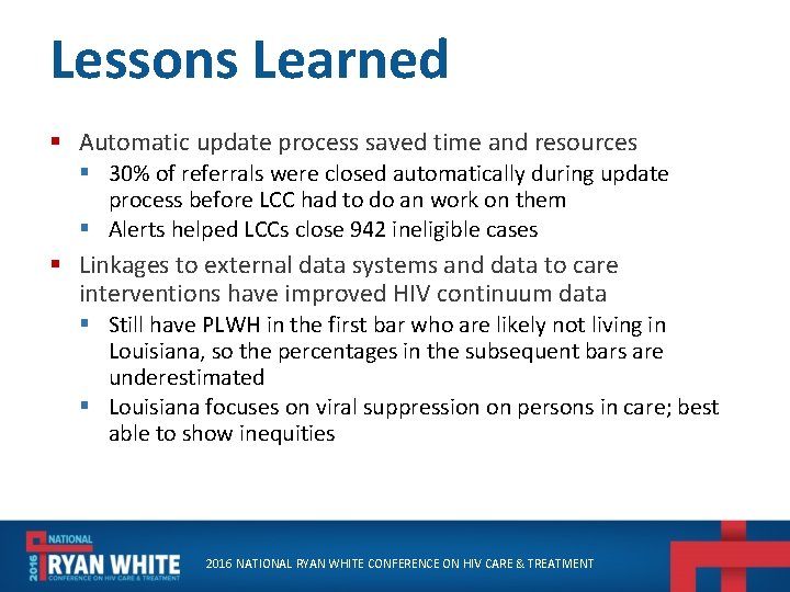 Lessons Learned § Automatic update process saved time and resources § 30% of referrals