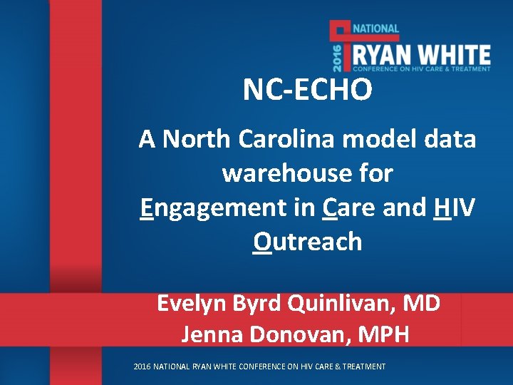 NC-ECHO A North Carolina model data warehouse for Engagement in Care and HIV Outreach