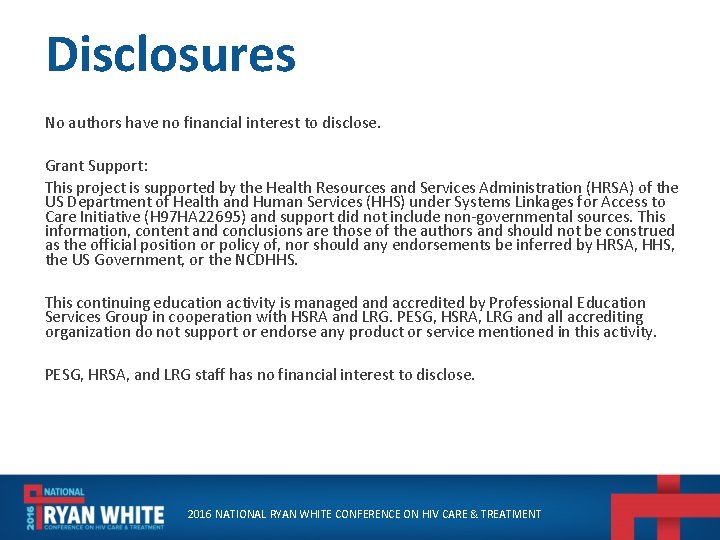 Disclosures No authors have no financial interest to disclose. Grant Support: This project is