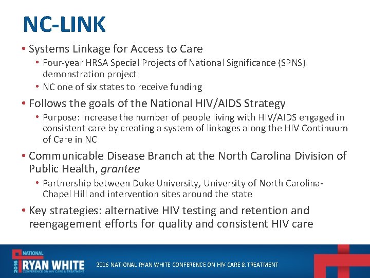 NC-LINK • Systems Linkage for Access to Care • Four-year HRSA Special Projects of