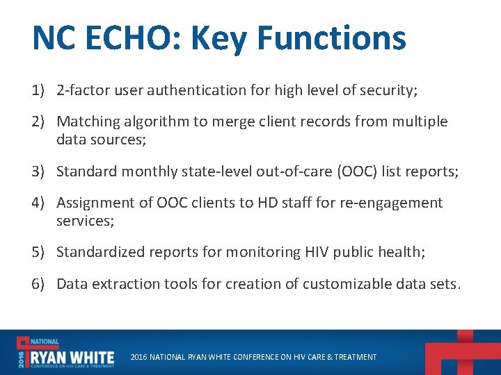 NC ECHO: Key Functions 1) 2 -factor user authentication for high level of security;