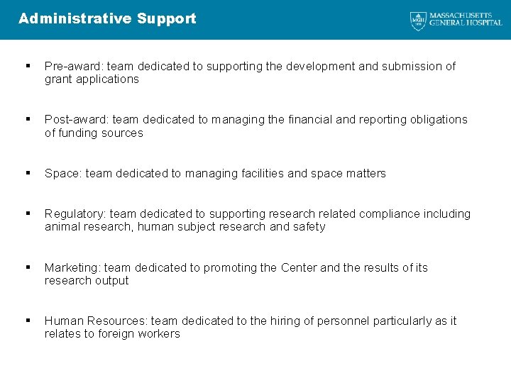 Administrative Support § Pre-award: team dedicated to supporting the development and submission of grant