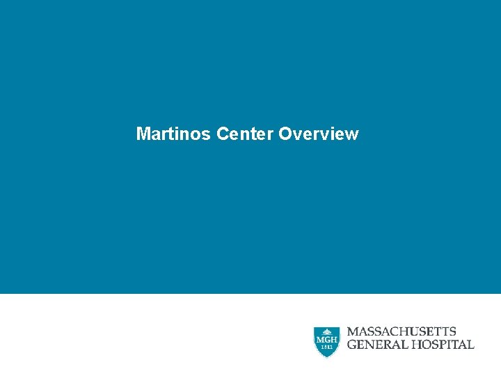 Martinos Center Overview 