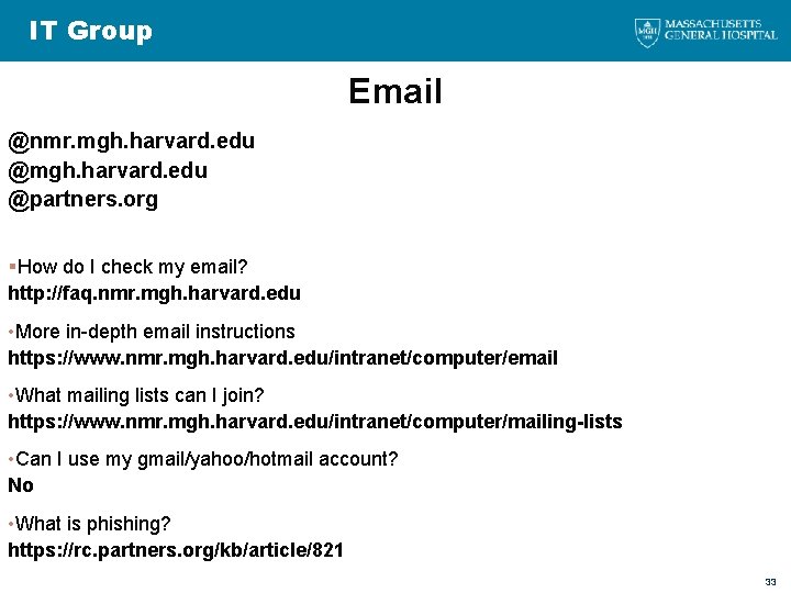 IT Group Email @nmr. mgh. harvard. edu @partners. org §How do I check my