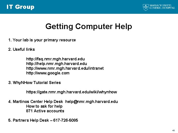 IT Group Getting Computer Help 1. Your lab is your primary resource 2. Useful