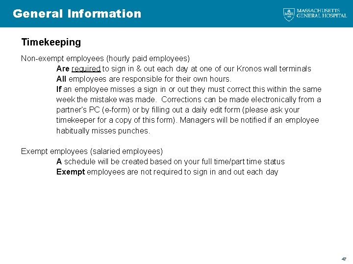 General Information Timekeeping Non-exempt employees (hourly paid employees) Are required to sign in &