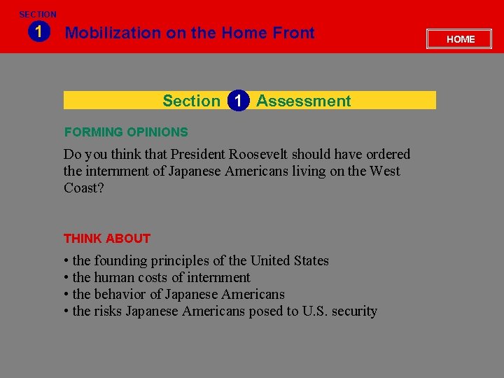 SECTION 1 Mobilization on the Home Front Section 1 Assessment FORMING OPINIONS Do you