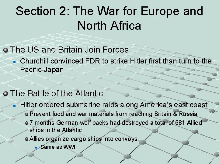 Section 2: The War for Europe and North Africa The US and Britain Join