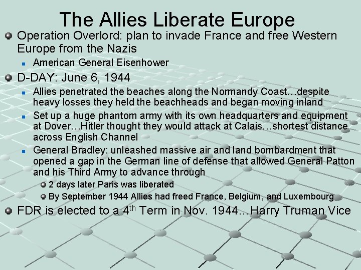 The Allies Liberate Europe Operation Overlord: plan to invade France and free Western Europe
