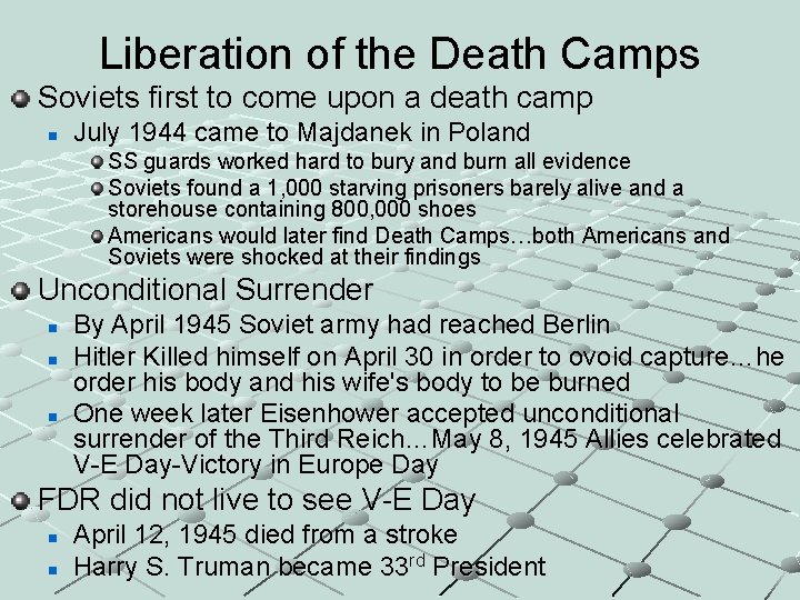 Liberation of the Death Camps Soviets first to come upon a death camp n