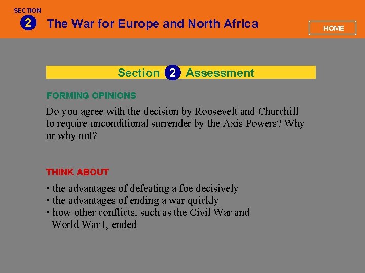 SECTION 2 The War for Europe and North Africa Section 2 Assessment FORMING OPINIONS