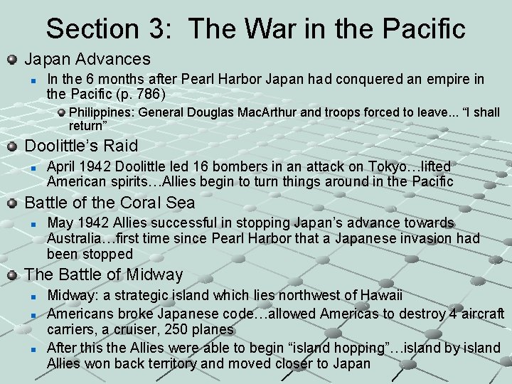 Section 3: The War in the Pacific Japan Advances n In the 6 months