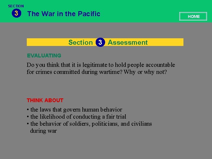 SECTION 3 The War in the Pacific Section 3 Assessment EVALUATING Do you think
